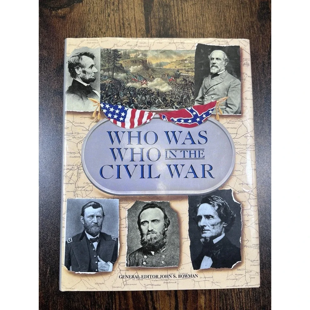 Who Was Who in the Civil War by  John Bowman (1994, Hardcover)